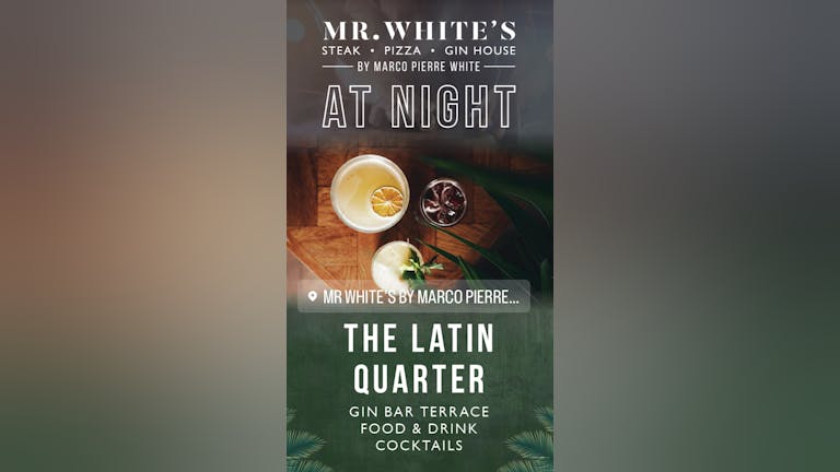 Ladies' Night @ Mr White's At Night by Marco Pierre White, Leicester Square - The Latin Quarter