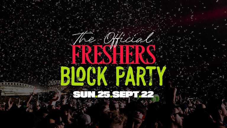 [TONIGHT] Nottingham Freshers X Returners BLOCK PARTY [FINAL TICKETS] 