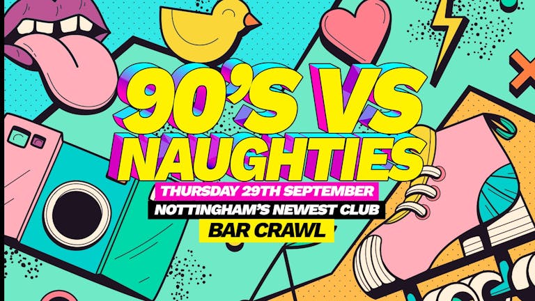 90's vs 00's Fancy Dress Bar Crawl 4 Bars | 1 Super Club | 1 Ticket - Thursday 29th September