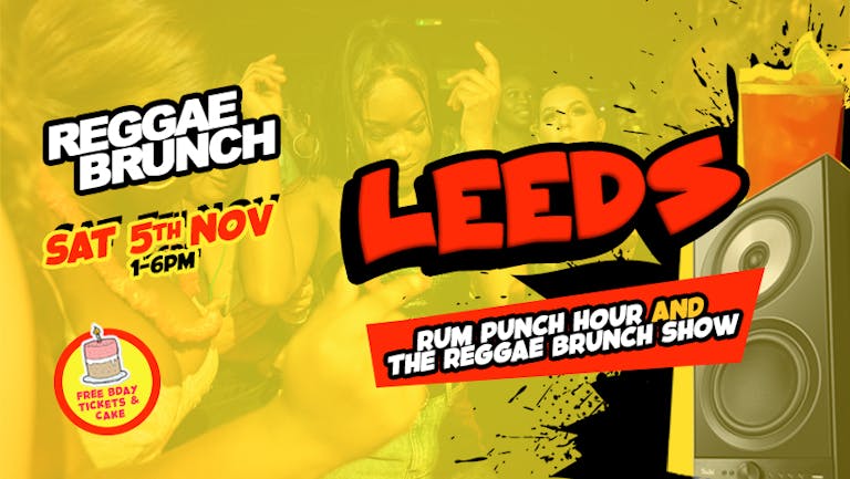 The Reggae Brunch - Sat 5th Nov-  LEEDS