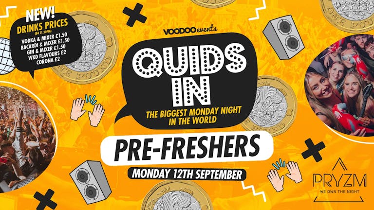 Quids In Mondays - Pre Freshers - 12th September 