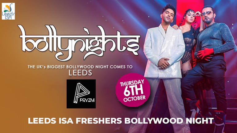 Bollynights Leeds: ISA FRESHERS Bollywood Night - Thursday 6th October | PRYZM