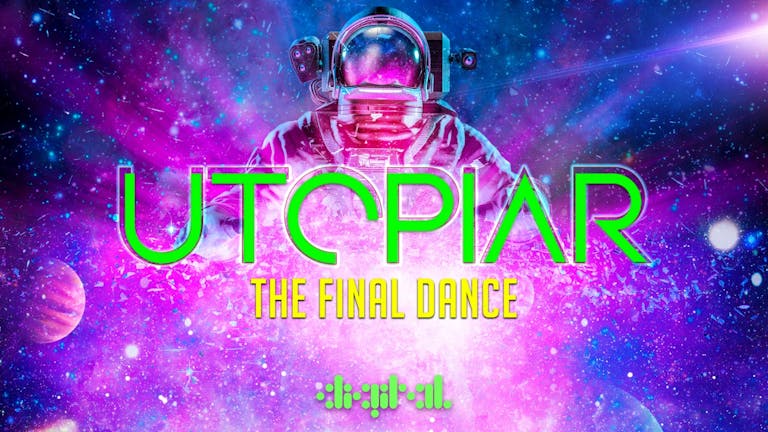 UTOPIAR | FINAL 100 TICKETS!! | THE FINAL DANCE AT DIGI! 🛸👽☄️🪐  | 10th SEPTEMBER