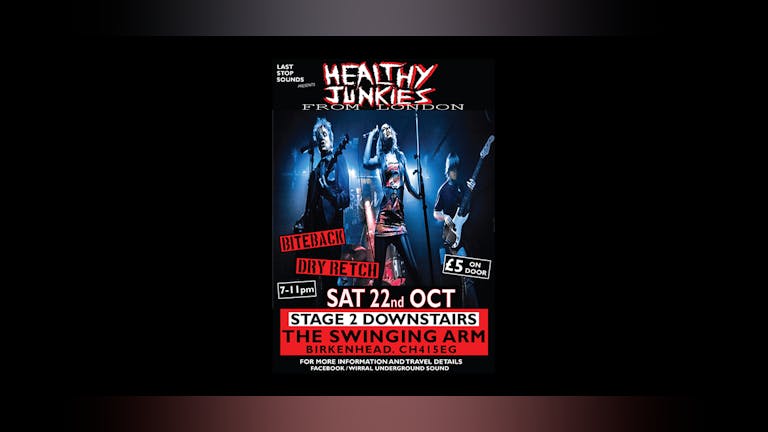 Healthy Junkies, Bite Back and The Dry Retch, downstairs at the Swinging Arm Birkenhead - Sat 22 Oct