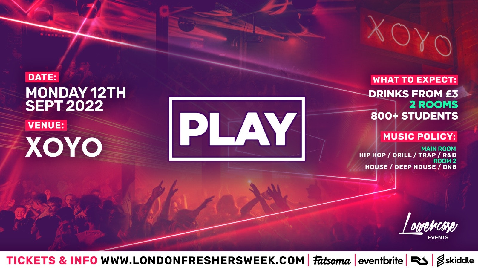 Play @ XOYO – The Biggest Weekly Monday Student Night in London 🔥 London Freshers Week 2022 [WARM UP]
