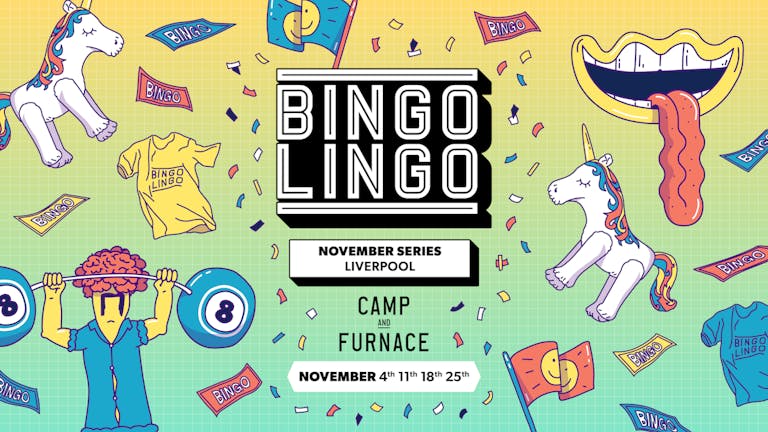 BINGO LINGO - Liverpool - November 18th