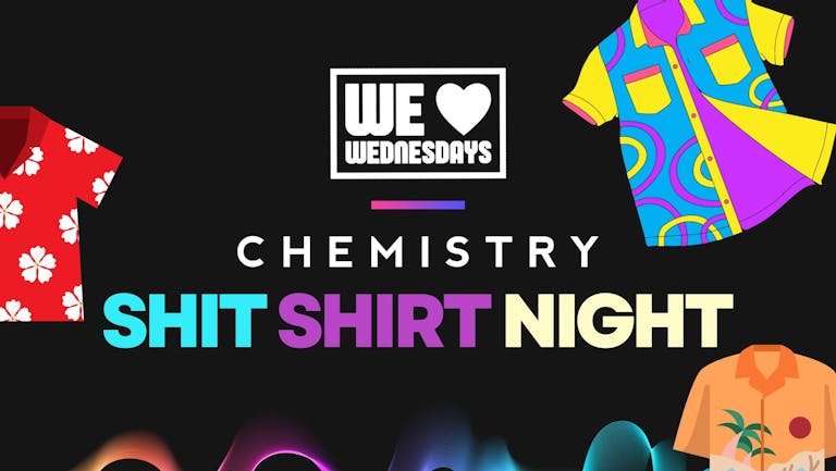 CHEMISTRY | Wednesday 23rd November ​👔​​ SH*T SHIRT!
