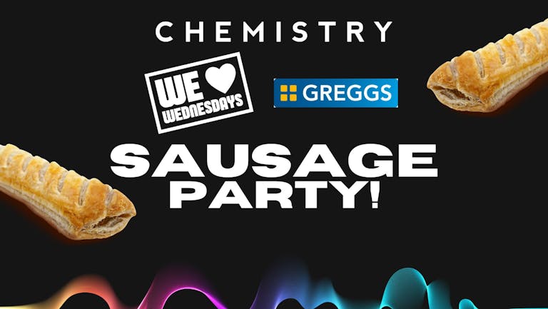 CHEMISTRY | Wednesday 16th November ​🌭​ GREGGS SAUSAGE PARTY!