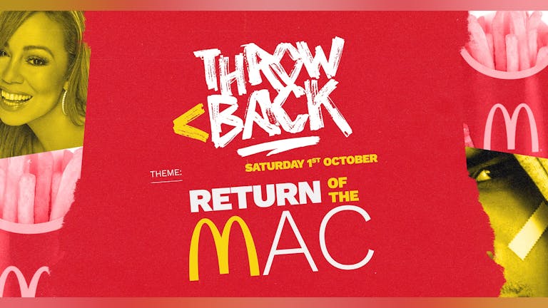 THROWBACK < Return of The Mac *5 TICKETS LEFT*