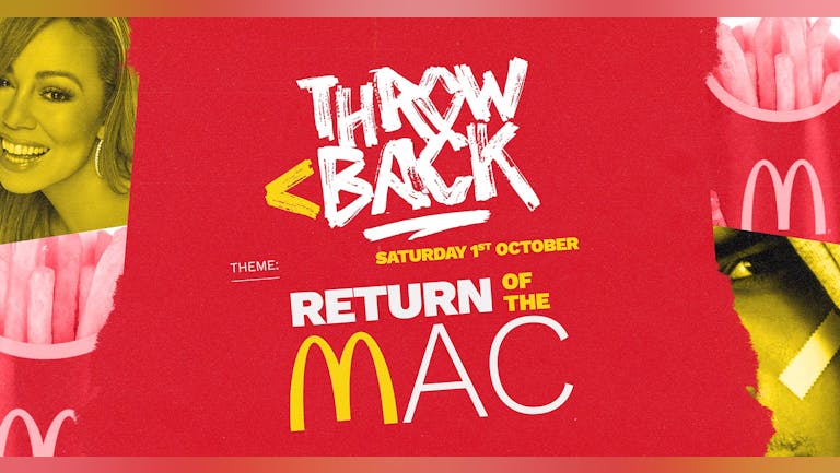 THROWBACK < Return of The Mac *5 TICKETS LEFT*