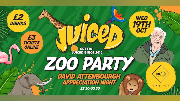 JUICED -  ZOO PARTY!