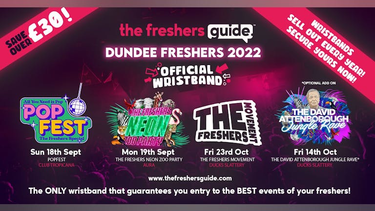 Dundee Freshers Guide Wristband Bundle 2022 | The OFFICIAL & BIGGEST Events of Dundee Freshers Week! Dundee Freshers 2022 - LAST 100 WRISTBANDS REMAINING!