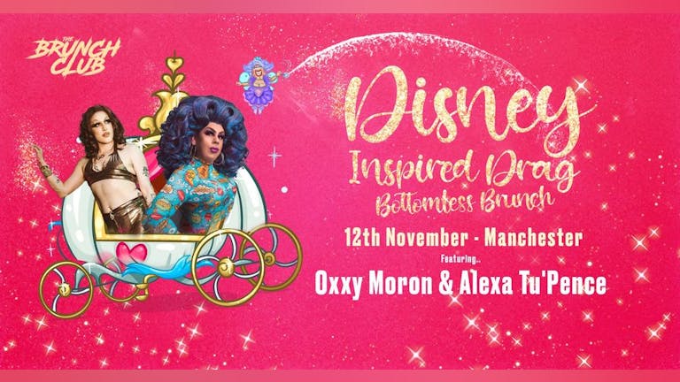 Disney Drag Bottomless Brunch Comes To Manchester! [18+]