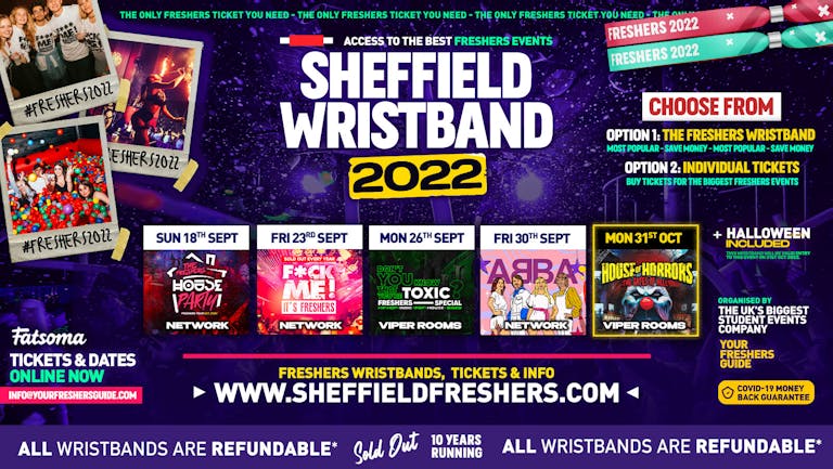 Sheffield Freshers Wristband 2022 - The BIGGEST Events in Sheffield BEST Clubs | Sheffield Freshers 2022 - 5 Events for £10!