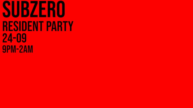 Subzero Residents Party 24/09
