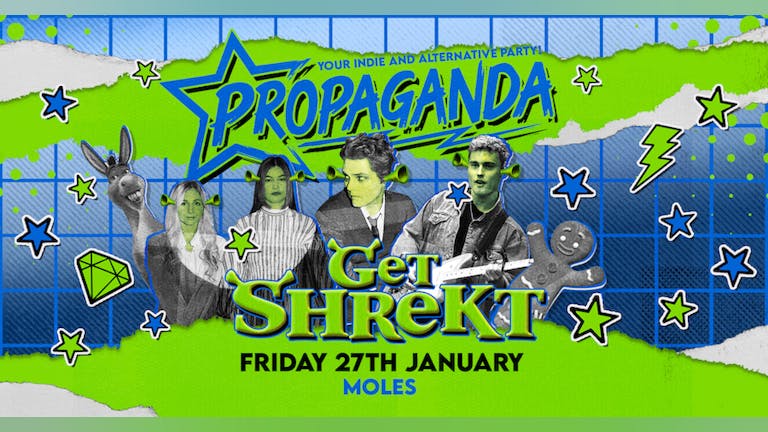 MOLES Presents - Get Shrekt! Propaganda Indie Shrek Party - £2 Entry!