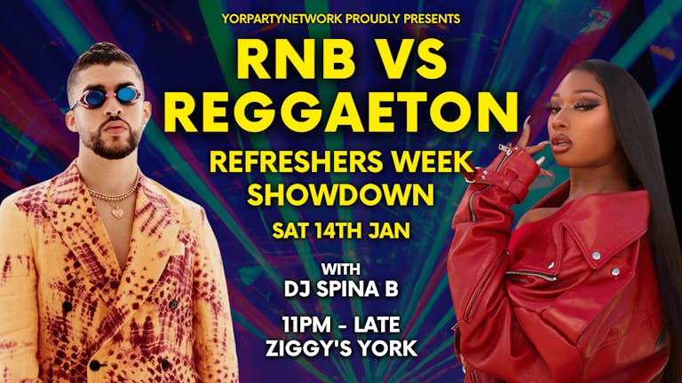 RnB vs Reggaeton REFRESHERS SHOWDOWN - Saturday 14th January at Ziggy's