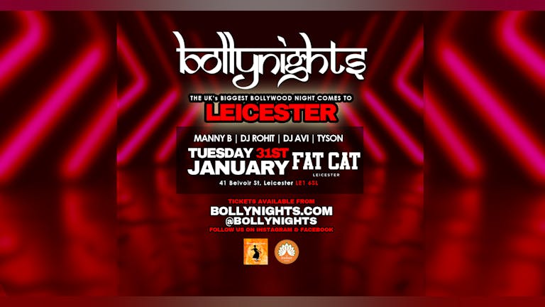  Bollynights Leicester: End of Exams Tuesday  31st January  | FAT CAT