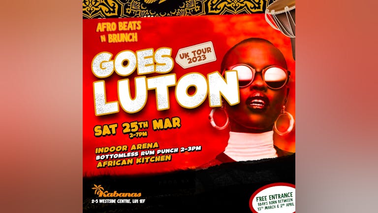 LUTON - Afrobeats N Brunch - Sat 25th March UK TOUR