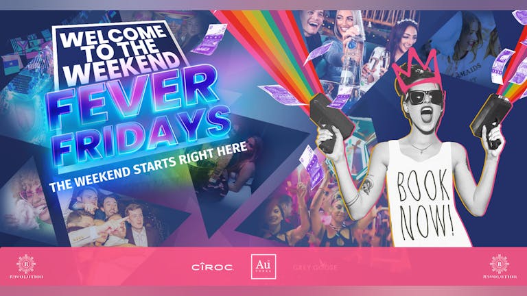 Fever Fridays - Welcome To The Weekend - Pay Day Weekender! 