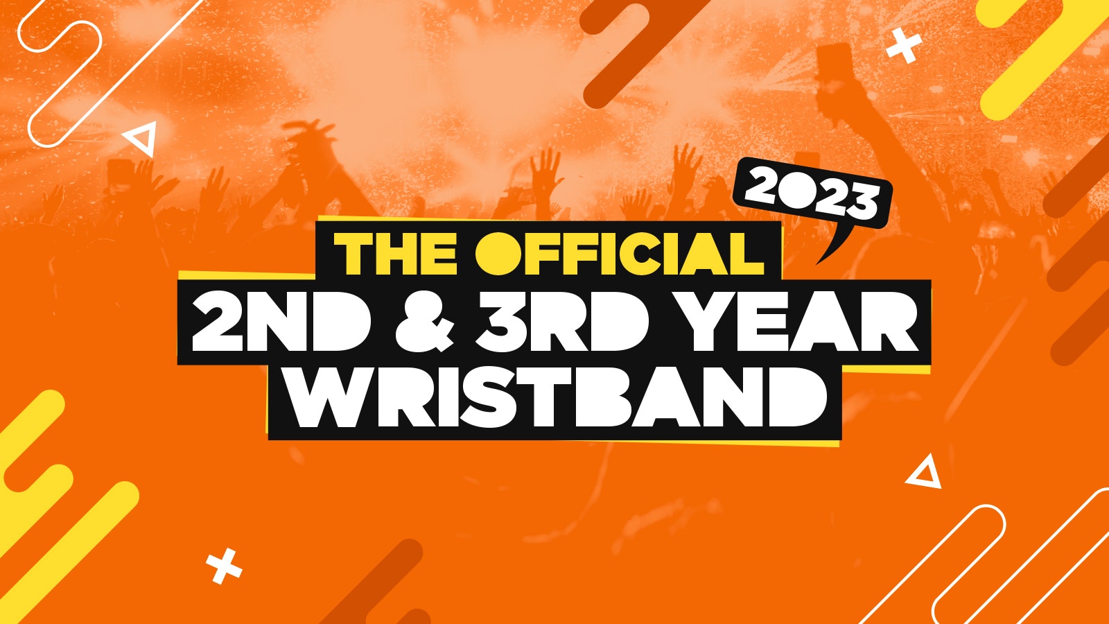 Freshers Week 2 Second + Third Year Wristband (Leeds Freshers Band)