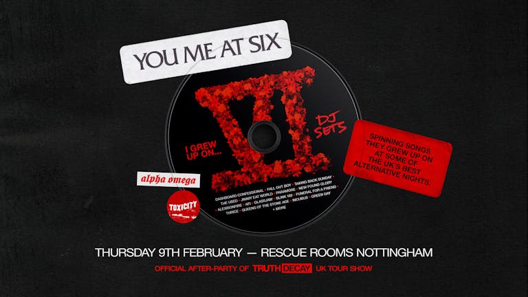 You Me At Six Afterparty & DJ Set — Rescue Rooms, Nottingham