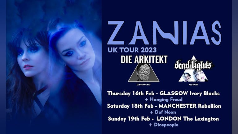 ZANIAS 2023 UK TOUR + Dead Lights & Def Neon