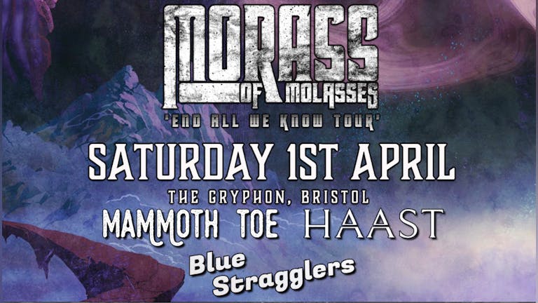 MORASS OF MOLASSES, MAMMOTH TOE, HAAST, BLUE STRAGGLERS @ THE GRYPHON
