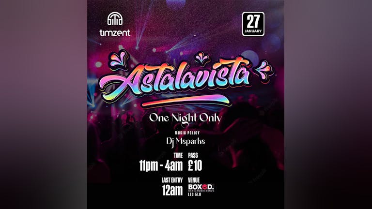 Astalavista - One Night Only.