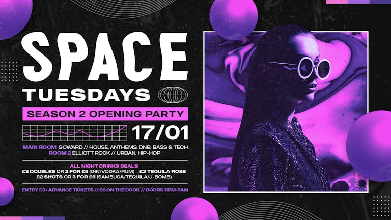 Space Tuesdays - Season 2 Opening Party - 17th January 