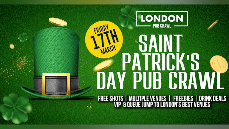 St Patrick's Day Clapham Pub Crawl // 5 Venues // Free Shots // Discounted Drinks + MORE! (SOLD OUT))