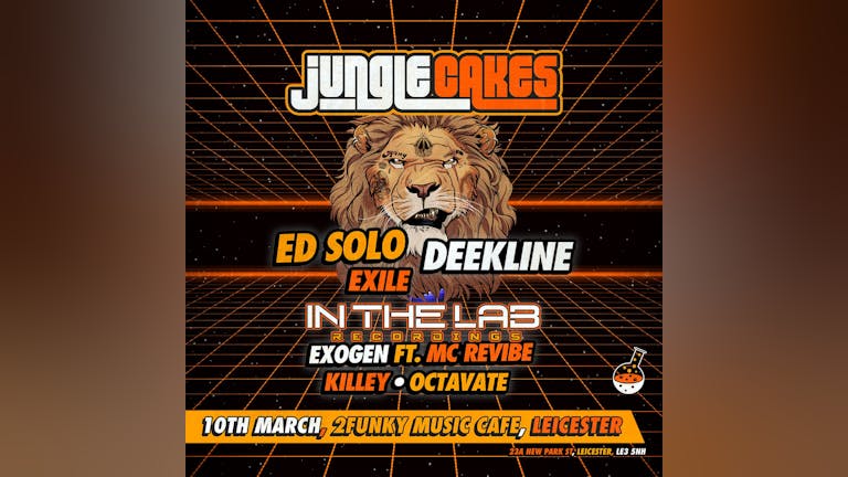Jungle Cakes Leicester: Ed Solo, Deekline, Exile & more