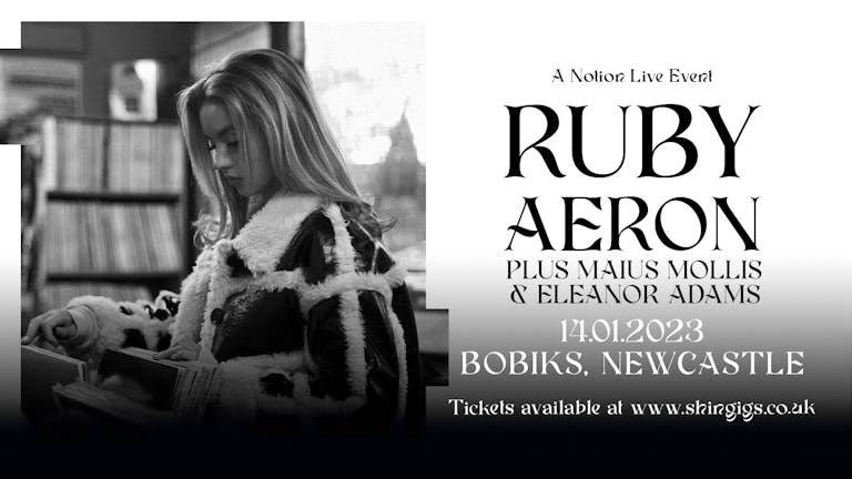 Ruby Aeron + Maius Mollis & Eleanor Adams