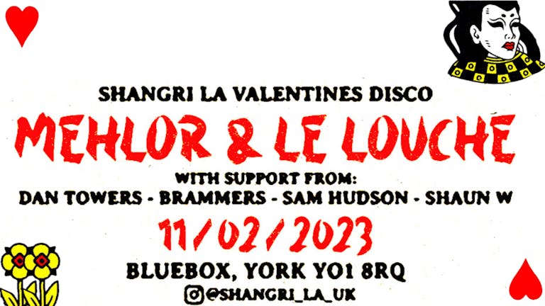 Shangri la Valentines Disco: Mehlor and Le Louche 