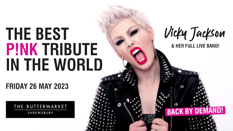 P!NK LIVE - starring VICKY JACKSON and her full live band - BACK BY DEMAND!