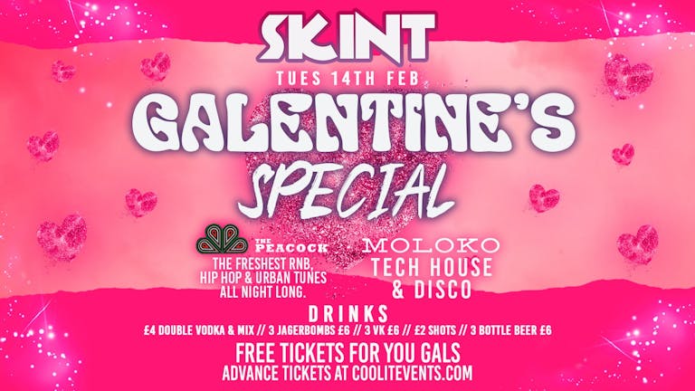SKINT Tuesdays : GALENTINE’S Special 