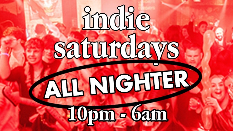 indie saturdays ALL NIGHTER – refreshers special – FREE SHOTS OF JAGERMEISTER FOR THE FIRST IN – cheap bevs, indie bangers, indie-oke – £4 doubles & mixers, £2 bottles, £1.50 shots