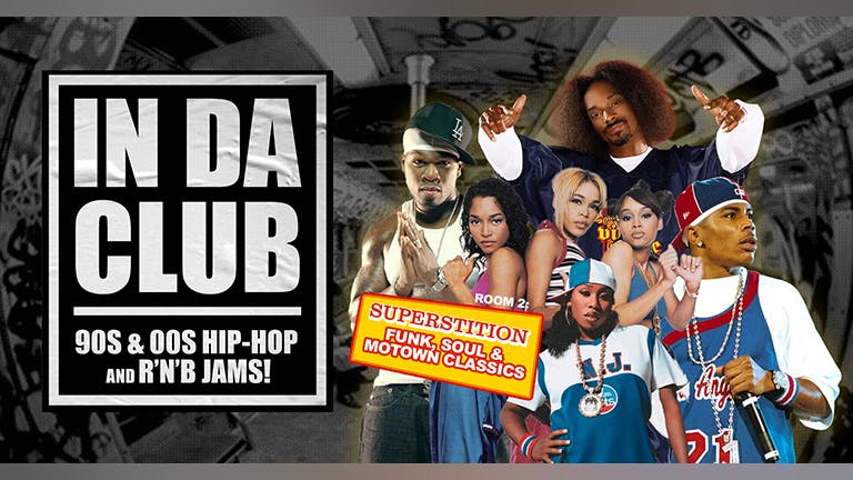  In Da Club - 90s & 00s Hip-Hop & R'n'B Jams!