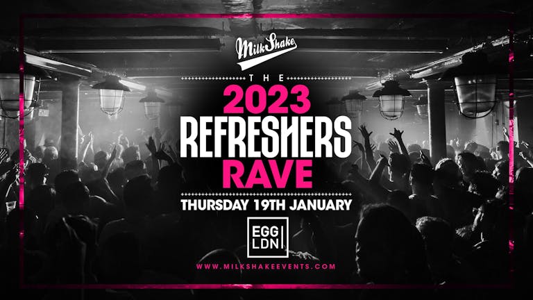 TONIGHT! The Refreshers Rave at EGG LDN | Grab tickets now!