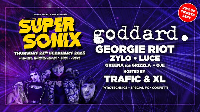 Super Sonix : Birmingham w/ Goddard