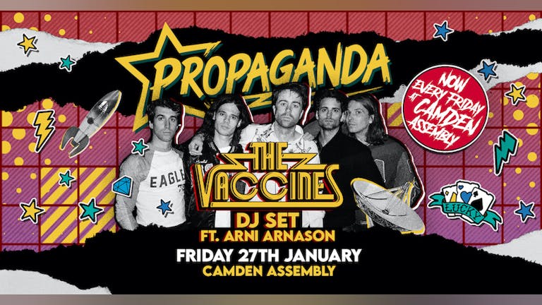 Propaganda London - THE VACCINES DJ Set (ft. Arni Arnason) at Camden Assembly!