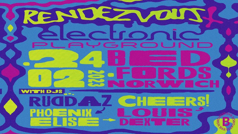 Bedfords Bar Presents: Rendezvous x Electronic Playground