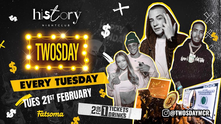TWOSDAY 🏆 HISTORY - Voted Manchester's Favourite Tuesday 💰 2FOR1 DRINKS & TICKETS  