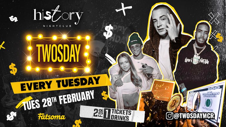 TWOSDAY 🏆 HISTORY - Voted Manchester's Favourite Tuesday 💰 2FOR1 DRINKS & TICKETS  
