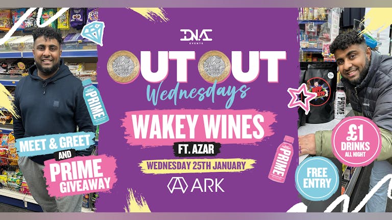 ARK: OUT OUT Wednesdays - Hosted by WAKEY WINES 🍷FREE ENTRY 🦄