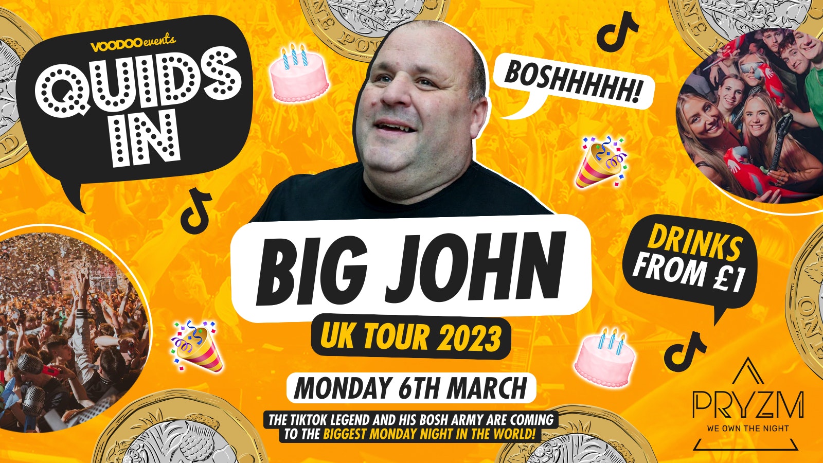 Quids In Mondays 13th Birthday ft BIG JOHN BOSH! – 6th March
