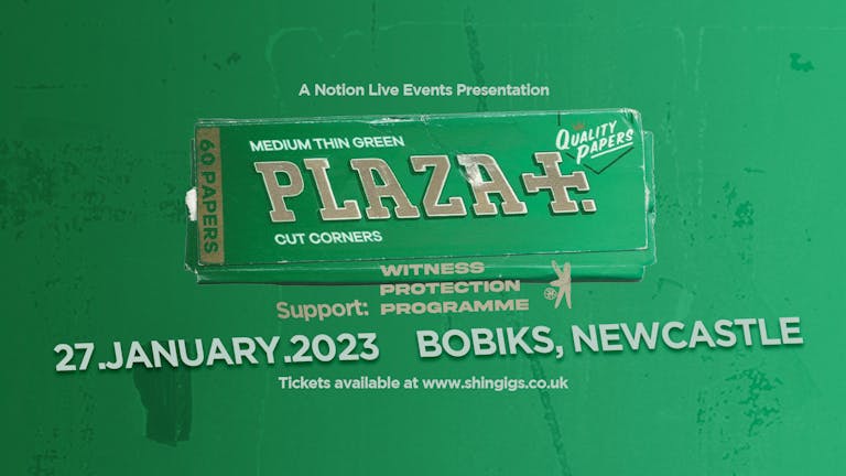 (SOLD OUT!) PLAZA + Witness Protection Programme