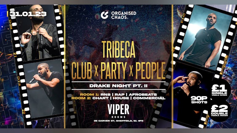 Tribeca Club x Party x People | Drake Night Part II | 90p Drinks