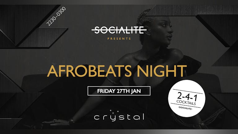 Socialite Fridays | Afrobeats Night | Crystal Bar Sheffield