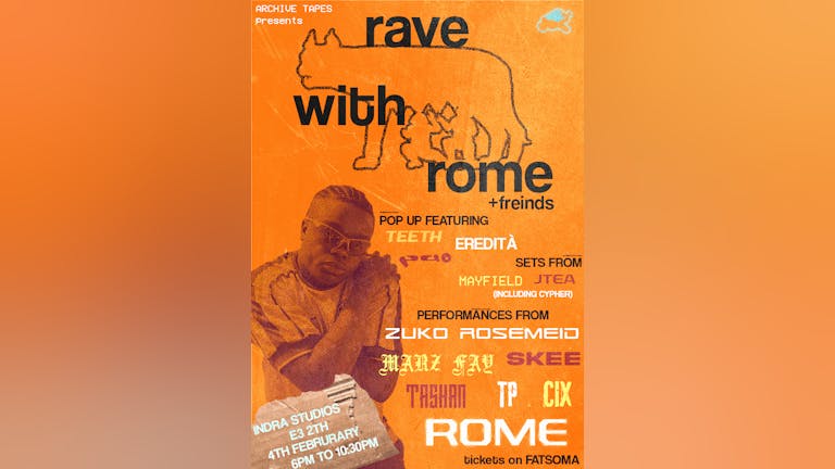 Rave with Rome + friends 